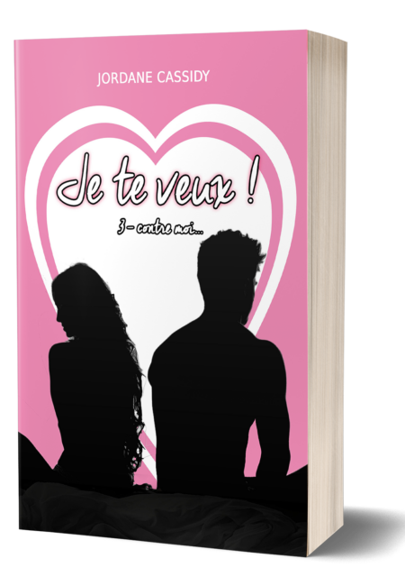 [Broché] – Je te veux ! T3 : Contre moi…