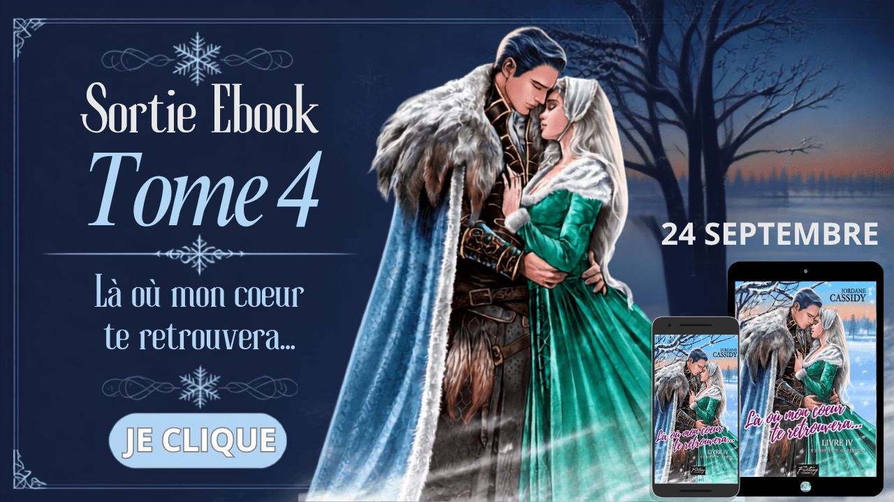 Là où mon coeur te retrouvera... T4 - Sortie numérique le 14 septembre- Votre romantasy est de retour pour votre avant-dernier tome.