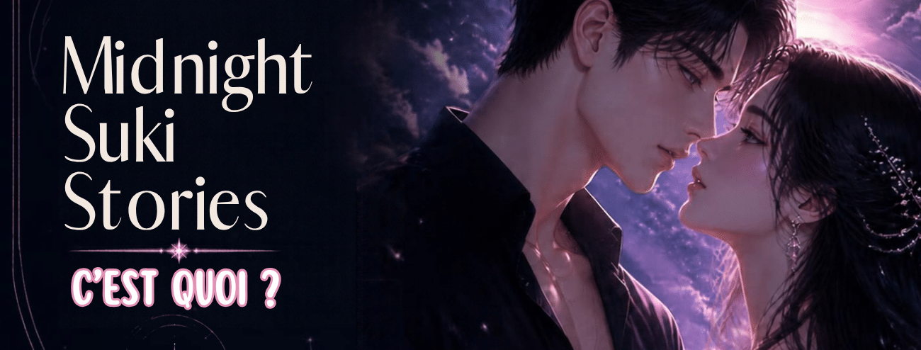 Bienvenue sur Midnight Suki Stories 1 MSS Cest KOI
